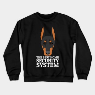 Doberman The Best Home Security System Crewneck Sweatshirt